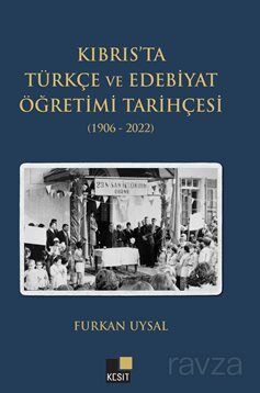 Kıbrtıs'ta Türkçe Ve Edebiyat Öğretimi Tarihçesi (1906-2022) - 1