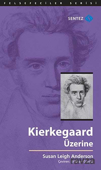 Kierkegaard Üzerine - Sentez Yayım ve Dağıtım (Bursa)