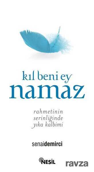 Kıl Beni Ey Namaz - Nesil Yayınları