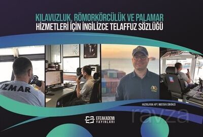 Kılavuzluk, Römorkörcülük ve Palamar Hizmetleri İc¸in İngilizce Telaffuz Sözlüğü - 1