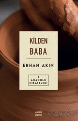 Kilden Baba / Anadolu Hikayeleri 1 - Çıra Yayınları