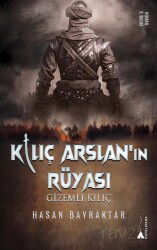 Kılıç Arslan'nın Rüyası - Kayalıpark Yayınları