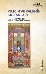 Kılıcın Ve Kalemin Sultanları - Muhit Kitap