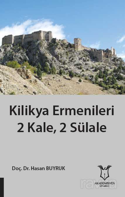 Kilikya Ermenileri 2 Kale, 2 Sülale - Akademisyen Kitabevi