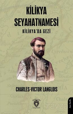 Kilikya Seyahatnamesi Kilikya'da Gezi - 1