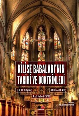 Kilise Babalari'nin Tarihi ve Doktrinleri (1-2 Kitap Tek Ciltte) - 1