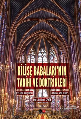 Kilise Babaları'nın Tarihi ve Doktrinleri III-IV (3 ve 4. Kitap Tek Ciltte) - 1