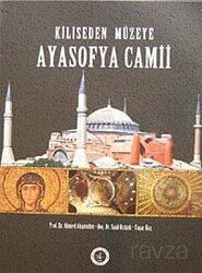 Kiliseden Müzeye Ayasofya Camii - Osav (Osmanlı Araştırmaları Vakfı)