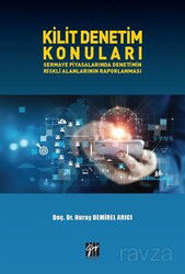 Kilit Denetim Konuları Sermaye Piyasalarında Denetimin Riskli Alanlarının Raporlanması - Gazi Kitabevi