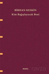 Kim Bağışlayacak Beni - Metis Yayınları