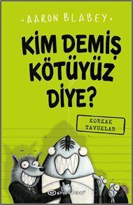 Kim Demiş Kötüyüz Diye 2 / Korkak Tavuklar - 1