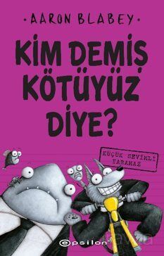 Kim Demiş Kötüyüz Diye 3 / Küçük Sevimli Yaramaz - 1