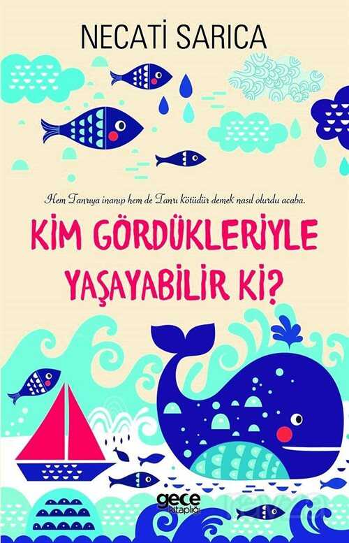 Kim Gördükleriyle Yaşayabilir Ki? - Gece Kitaplığı