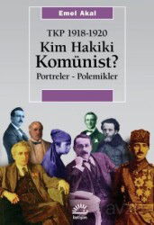 Kim Hakiki Komünist ? - İletişim Yayınları