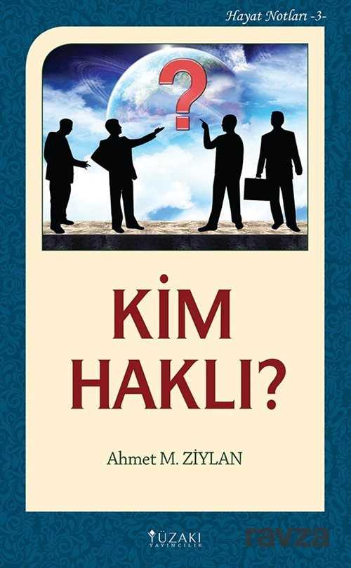 Kim Haklı? / Hayat Notları 3 - Yüzakı Yayıncılık