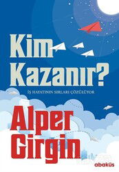 Kim Kazanır? - Abaküs Kitap