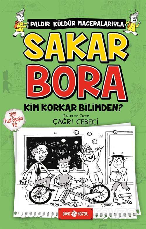 Kim Korkar Bilimden? / Sakar Bora 4 - Genç Hayat
