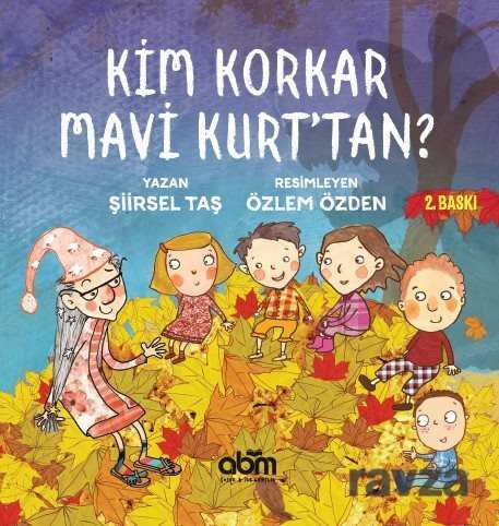 Kim Korkar Mavi Kurt'tan ? - ABM Yayınevi