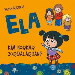 Kim Korkar Zorbalardan? / Ela 2 - Kronik Kitap