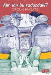 Kim Lan Bu Radyodaki? - Biz Kitap