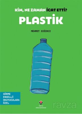 Kim, Ne Zaman İcat Etti? Plastik (Görme Engelliler İçin Braille Baskı) - 1