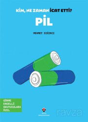 Kim, Ne Zaman İcat Etti? Pil (Görme Engelliler İçin Braille Baskı) - Tübitak Yayınları