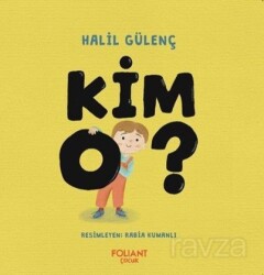 Kim O ? - Foliant Yayınları