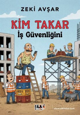 Kim Takar İş Güvenliğini - 1