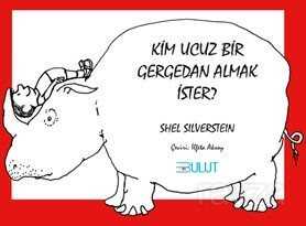 Kim Ucuz Bir Gergedan Almak İster - Bulut Yayınları