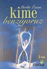 Kime Benziyoruz - Sabır Yayınları