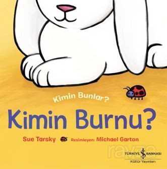Kimin Burnu ? Kimin Bunlar ? - İş Bankası Yayınları