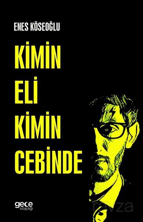 Kimin Eli Kimin Cebinde - Gece Kitaplığı