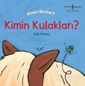 Kimin Kulakları? Kimin Bunlar? - İş Bankası Yayınları