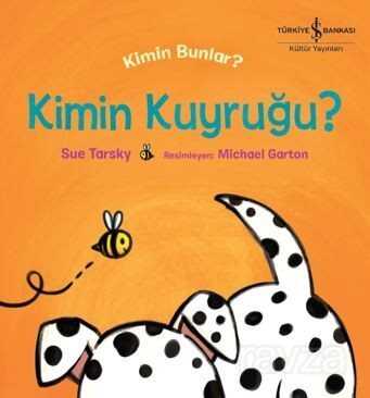 Kimin Kuyruğu ? Kimin Bunlar ? - İş Bankası Yayınları