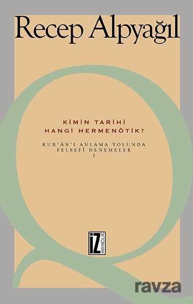 Kimin Tarihi Hangi Hermenötik? - İz Yayıncılık