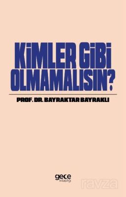 Kimler Gibi Olmamalısın - 1