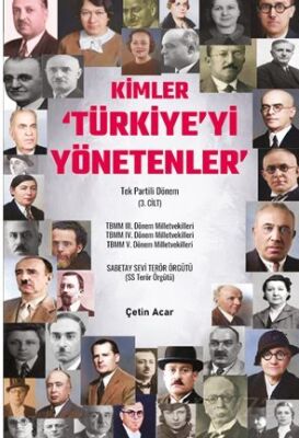 Kimler 'Türkiye'yi Yönetenler Tek Partili Dönem (3. Cilt) - 1