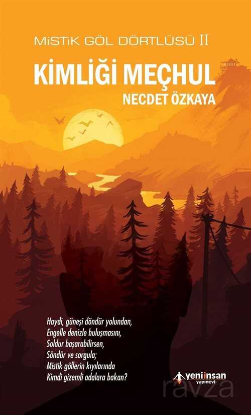 Kimliği Meçhul / Mistik Göl Dörtlüsü 2 - Yeni İnsan Yayınevi