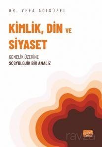 Kimlik, Din ve Siyaset - 1