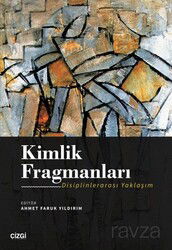 Kimlik Fragmanları (Disiplinlerarası Yaklaşım) - Çizgi Kitabevi