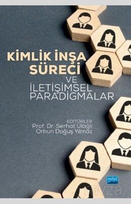 Kimlik İnşa Süreci ve İletişimsel Paradigmalar - 1