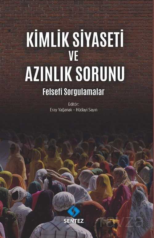 Kimlik Siyaseti ve Azınlık Sorunu - Sentez Yayım ve Dağıtım (Bursa)