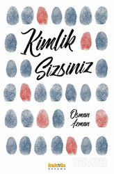 Kimlik Sizsiniz - Kaknüs Yayınları