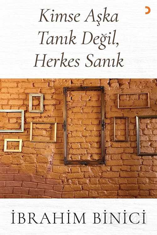 Kimse Aşka Tanık Değil, Herkes Sanık - Cinius Yayınları