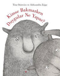 Kimse Bakmazken Duygular Ne Yapar? - Domingo Yayınevi Çocuk