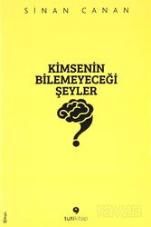 Kimsenin Bilemeyeceği Şeyler - Tuti Kitap