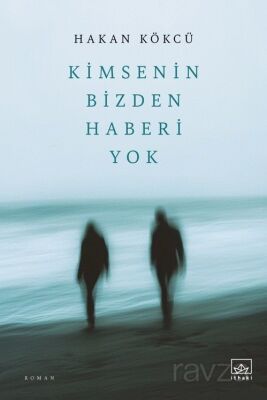 Kimsenin Bizden Haberi Yok - 1