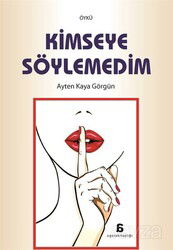 Kimseye Söylemedim - Agora Kitaplığı