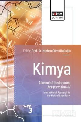 Kimya Alanında Uluslararası Araştırmalar IV - 1