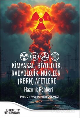 Kimyasal, Biyolojik, Radyolojik, Nu¨kleer (KBRN) Afetlere Hazırlık Rehberi - 1